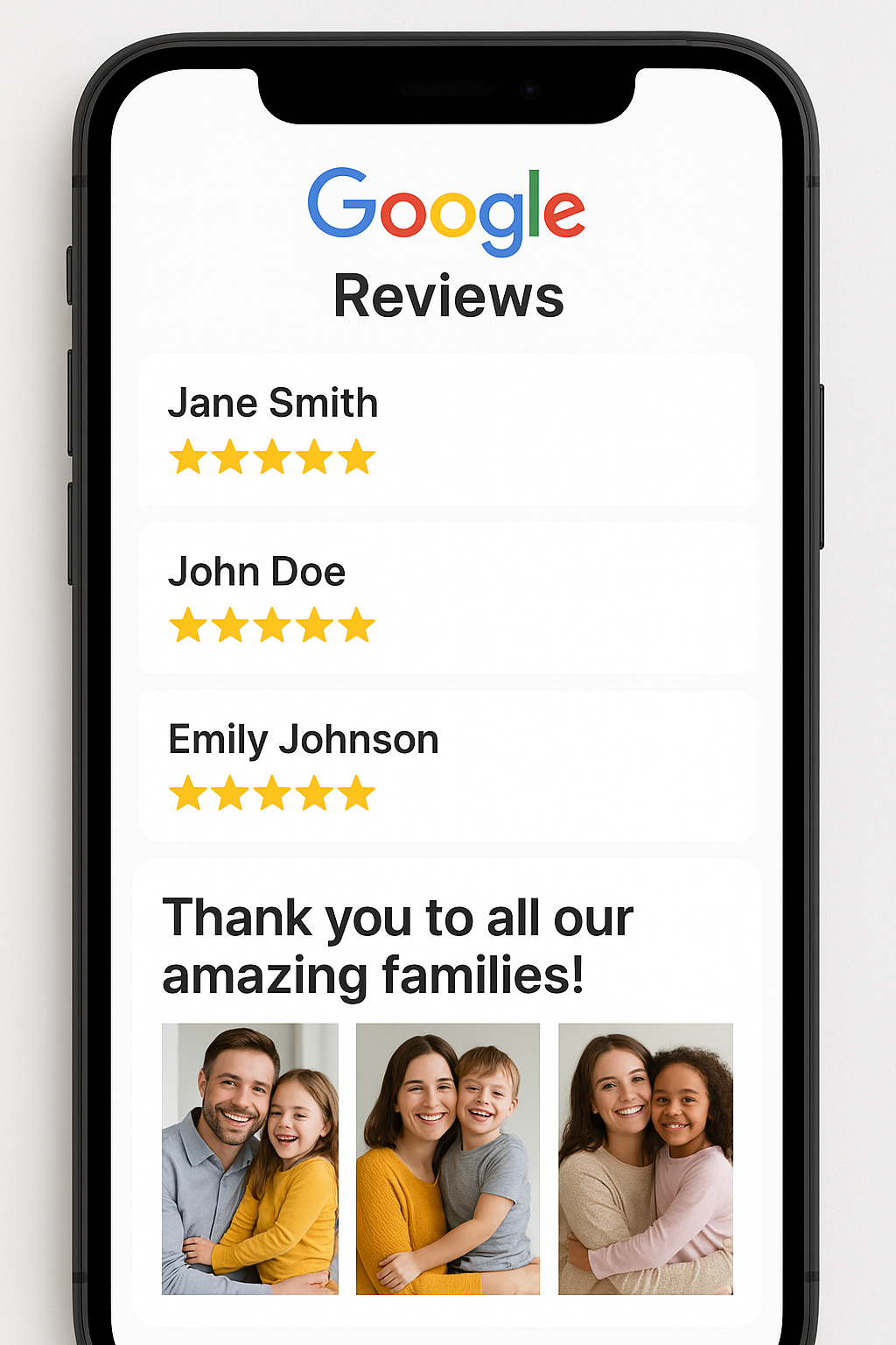 Smartphone screen showing Google reviews with happy parent names Smartphone screen showing Google reviews with happy parent names and 5 stars; social media post mockup with real team photos and caption “Thank you to all our amazing families!”